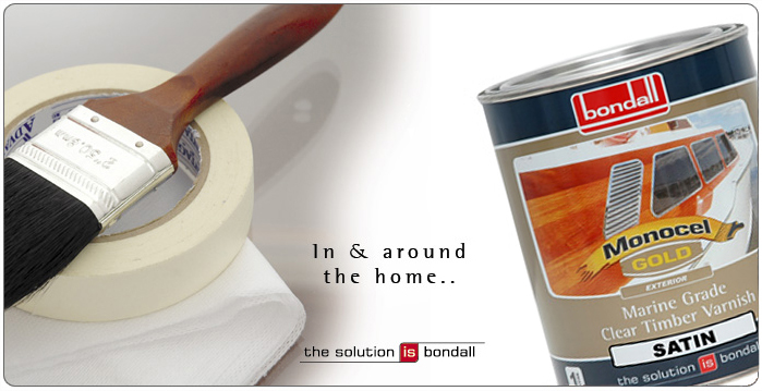 In and around the home the solution is Bondall